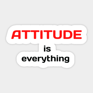 Attitude is everything Sticker